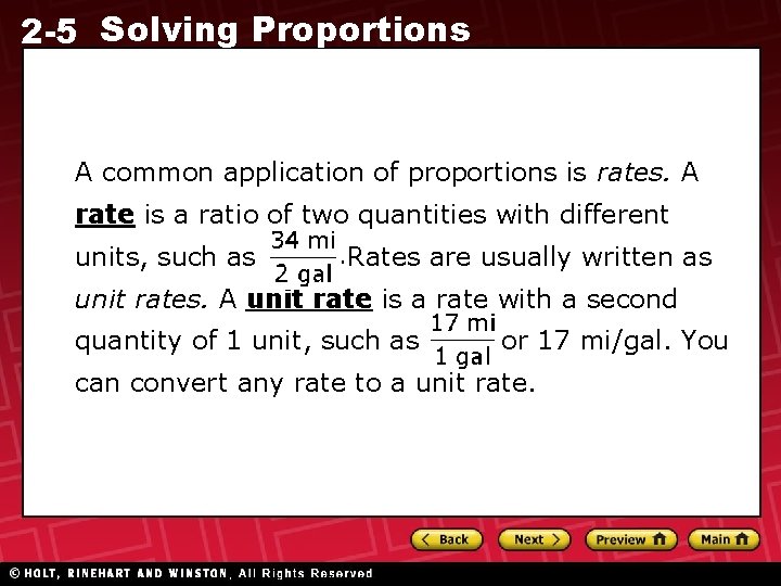 2 -5 Solving Proportions A common application of proportions is rates. A rate is