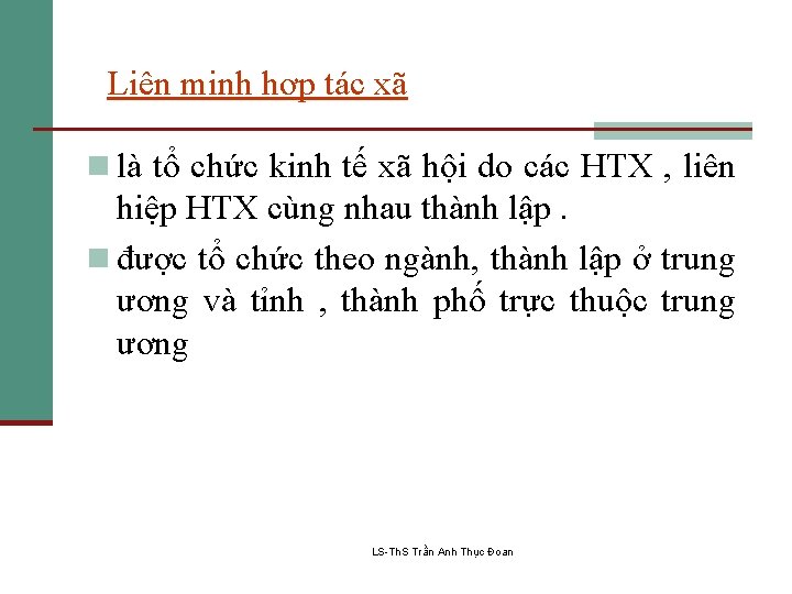 Liên minh hợp tác xã n là tổ chức kinh tế xã hội do