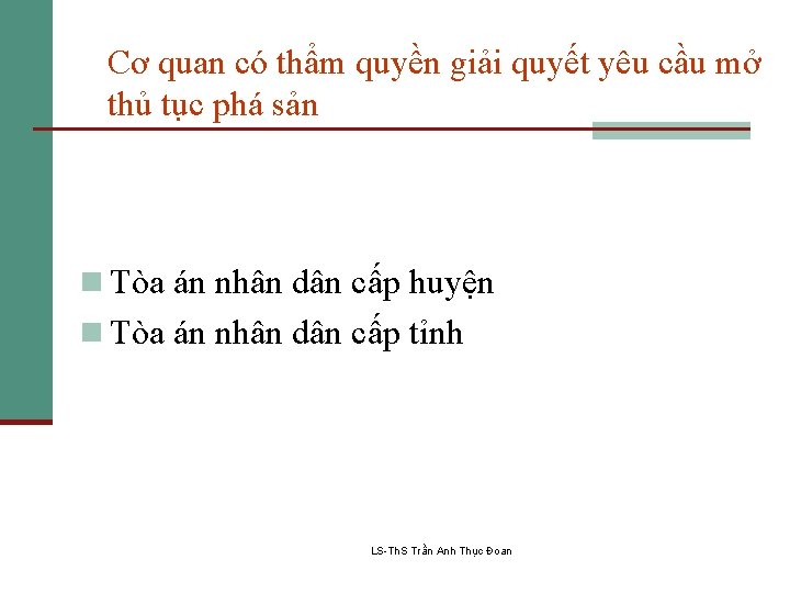 Cơ quan có thẩm quyền giải quyết yêu cầu mở thủ tục phá sản