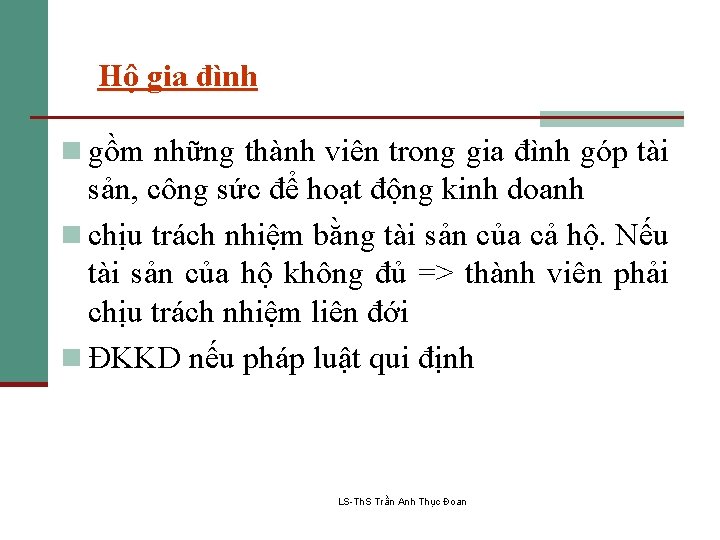 Hộ gia đình n gồm những thành viên trong gia đình góp tài sản,