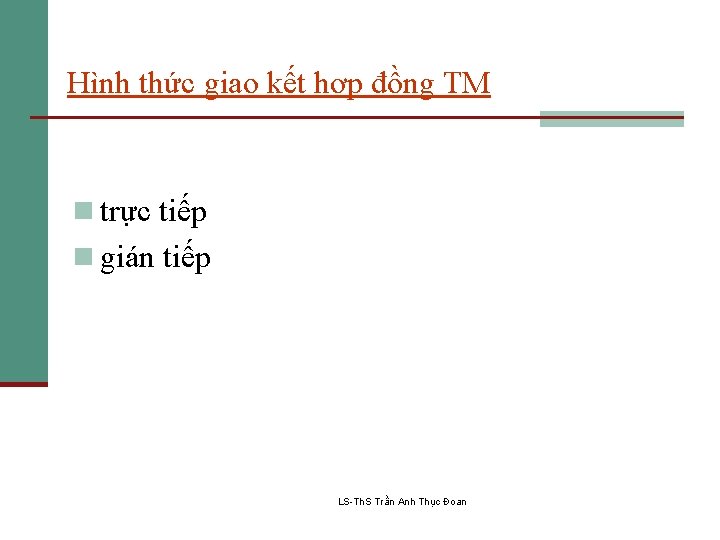 Hình thức giao kết hợp đồng TM n trực tiếp n gián tiếp LS-Th.