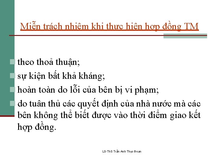 Miễn trách nhiệm khi thực hiện hợp đồng TM n theo thoả thuận; n