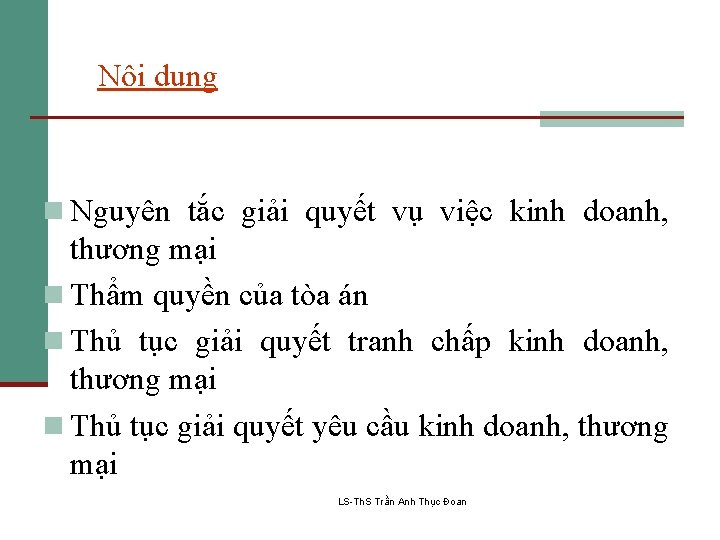 Nội dung n Nguyên tắc giải quyết vụ việc kinh doanh, thương mại n