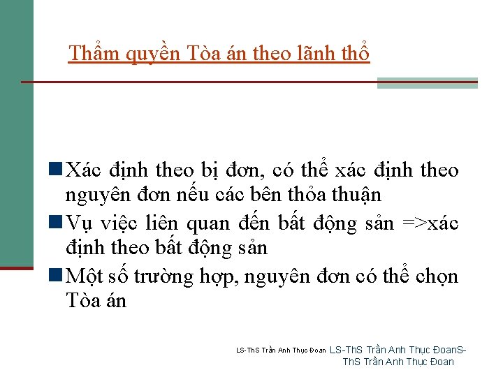 Thẩm quyền Tòa án theo lãnh thổ n Xác định theo bị đơn, có