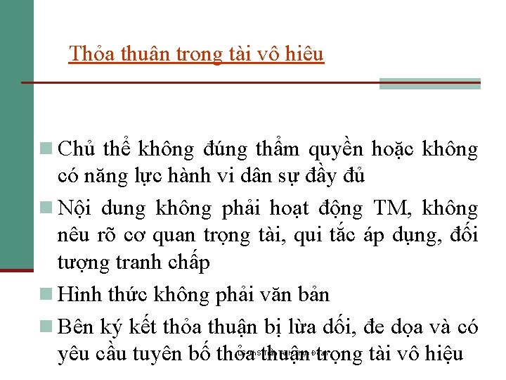 Thỏa thuận trọng tài vô hiệu n Chủ thể không đúng thẩm quyền hoặc