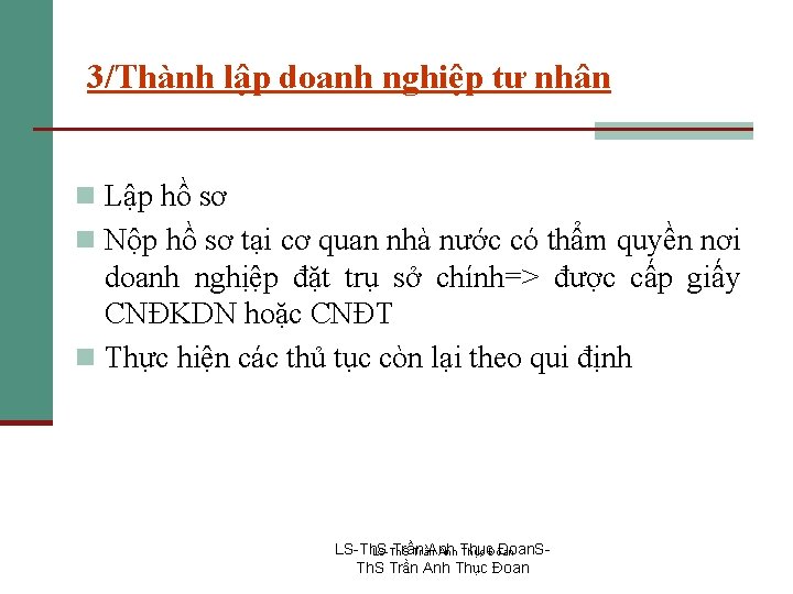3/Thành lập doanh nghiệp tư nhân n Lập hồ sơ n Nộp hồ sơ