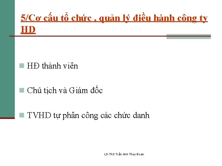5/Cơ cấu tổ chức , quản lý điều hành công ty HD n HĐ