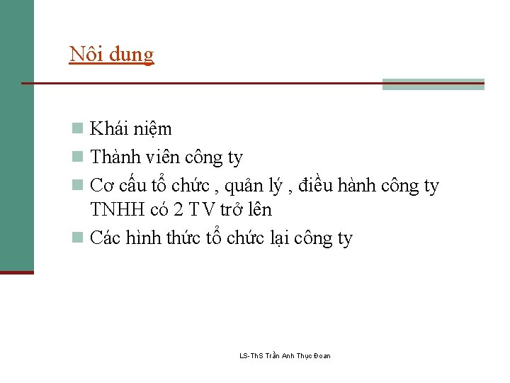 Nội dung n Khái niệm n Thành viên công ty n Cơ cấu tổ