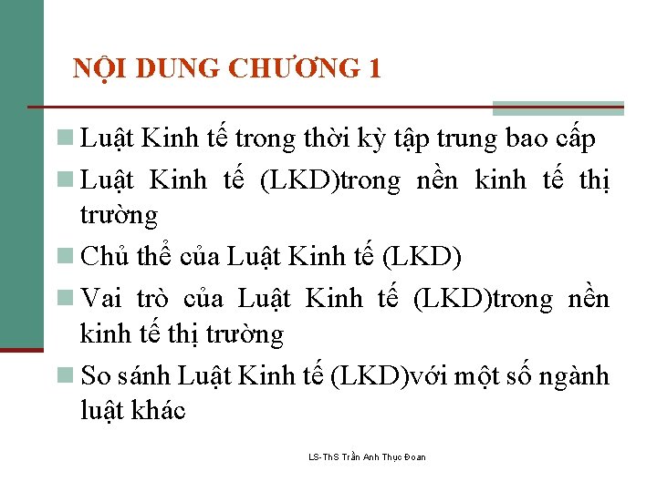 NỘI DUNG CHƯƠNG 1 n Luật Kinh tế trong thời kỳ tập trung bao