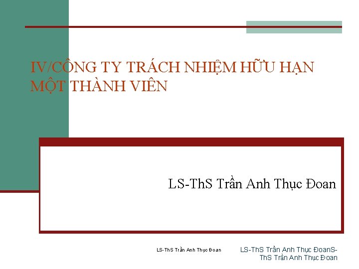 IV/CÔNG TY TRÁCH NHIỆM HỮU HẠN MỘT THÀNH VIÊN LS-Th. S Trần Anh Thục