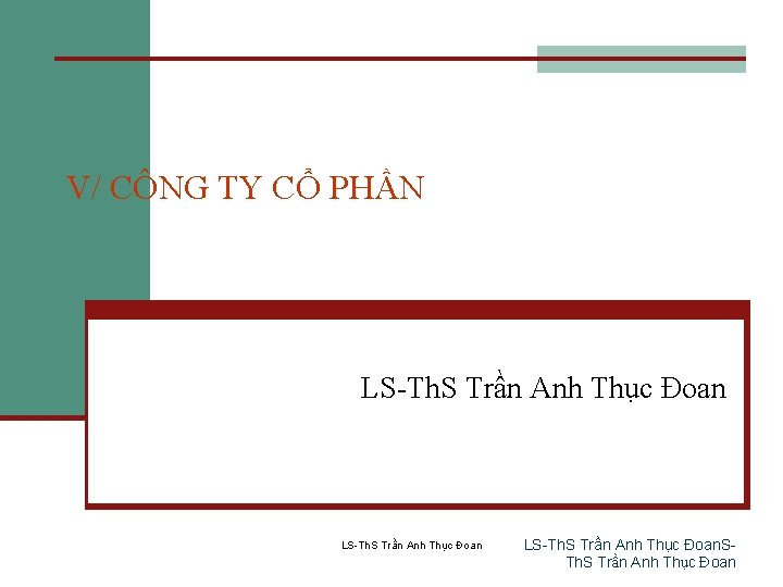 V/ CÔNG TY CỔ PHẦN LS-Th. S Trần Anh Thục Đoan. STh. S Trần