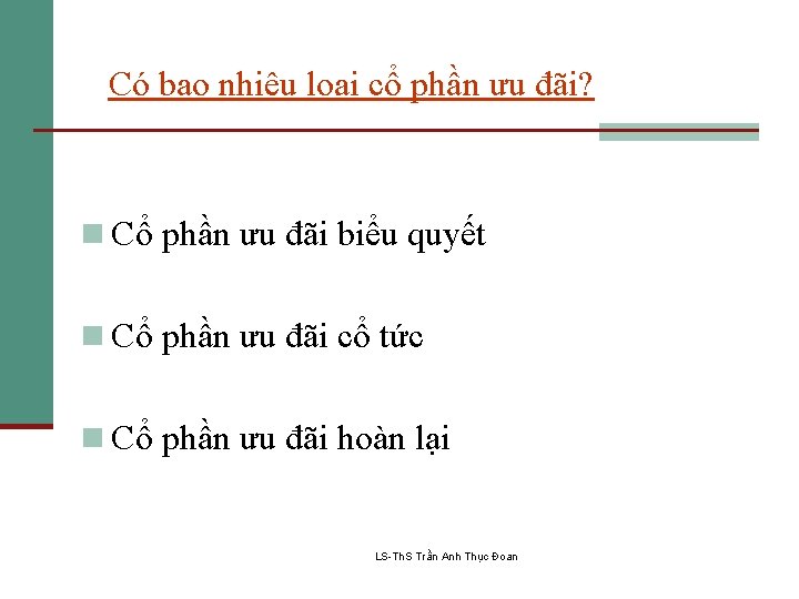 Có bao nhiêu loại cổ phần ưu đãi? n Cổ phần ưu đãi biểu