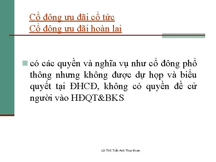 Cổ đông ưu đãi cổ tức Cổ đông ưu đãi hoàn lại n có