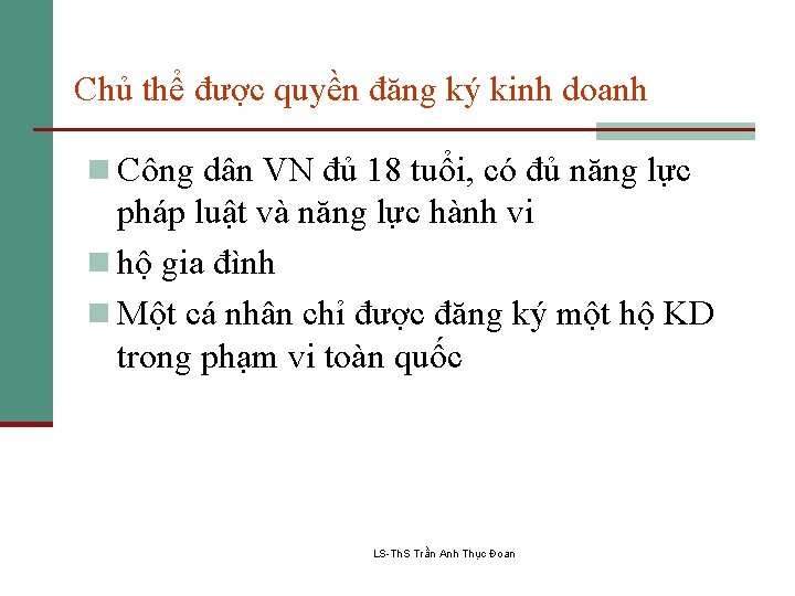 Chủ thể được quyền đăng ký kinh doanh n Công dân VN đủ 18