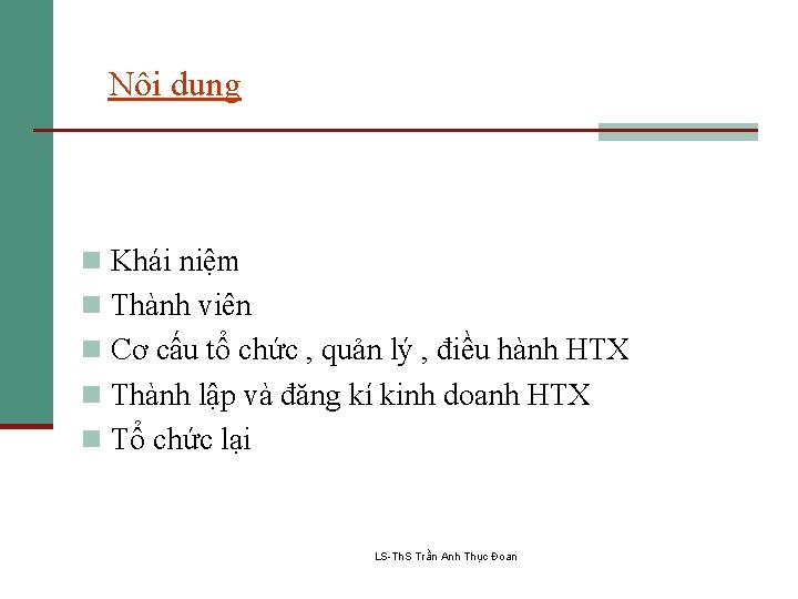 Nội dung n Khái niệm n Thành viên n Cơ cấu tổ chức ,