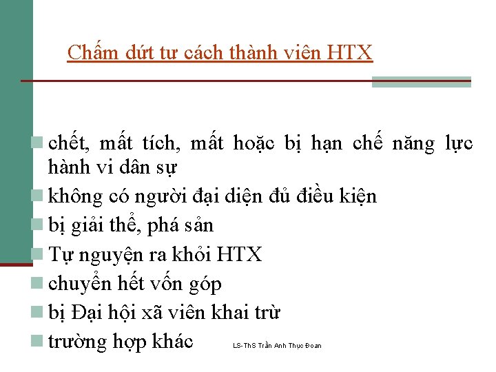 Chấm dứt tư cách thành viên HTX n chết, mất tích, mất hoặc bị