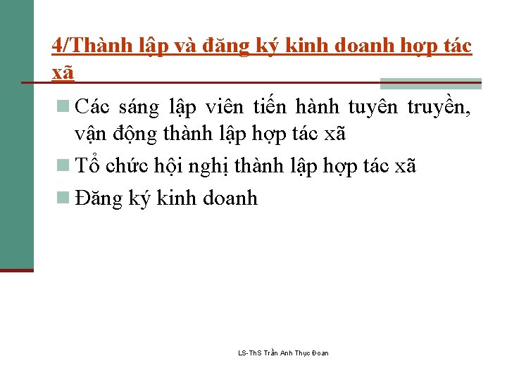 4/Thành lập và đăng ký kinh doanh hợp tác xã n Các sáng lập