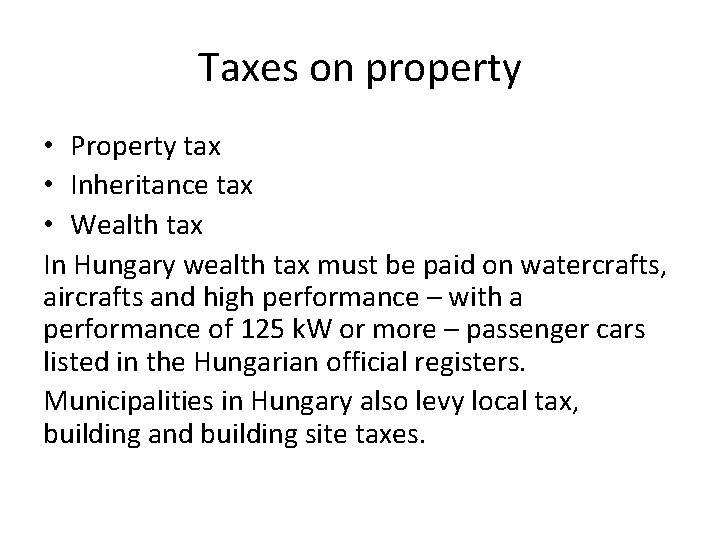 Taxes on property • Property tax • Inheritance tax • Wealth tax In Hungary