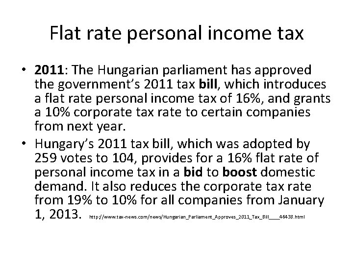 Flat rate personal income tax • 2011: The Hungarian parliament has approved the government’s