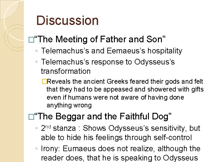 Discussion �“The Meeting of Father and Son” ◦ Telemachus’s and Eemaeus’s hospitality ◦ Telemachus’s
