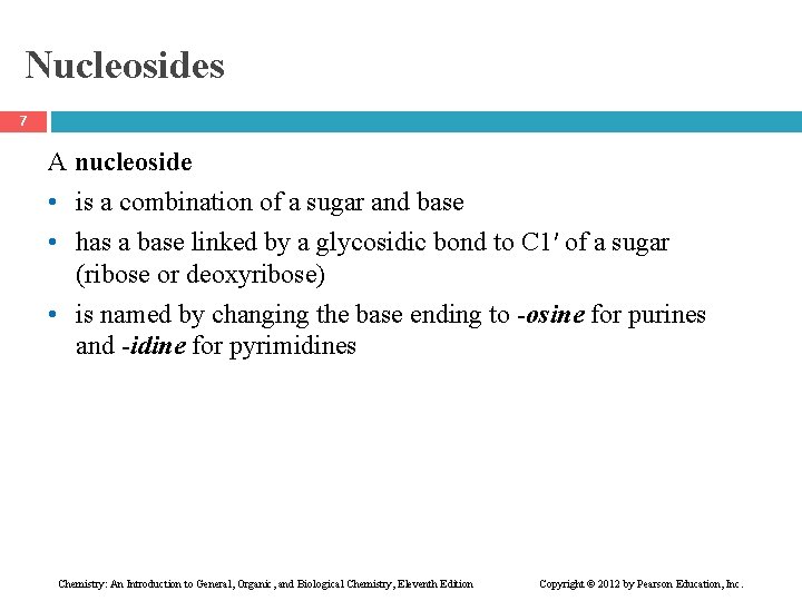 Nucleosides 7 A nucleoside • is a combination of a sugar and base •