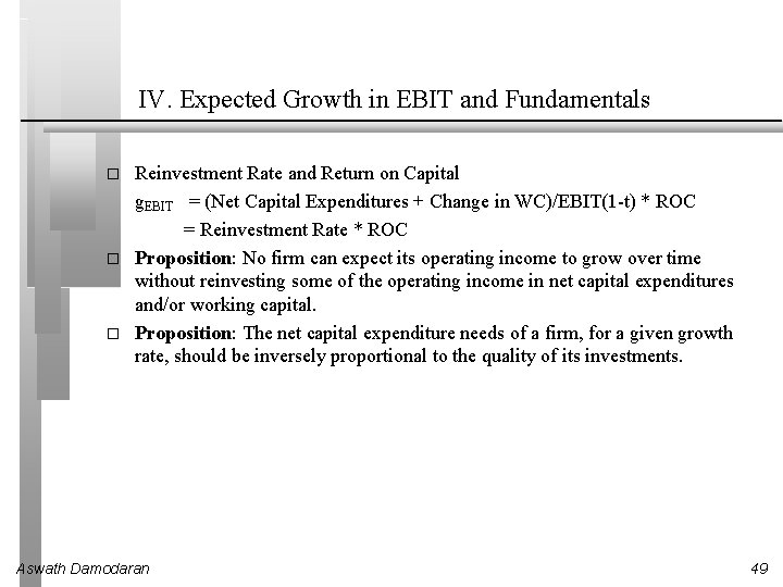 IV. Expected Growth in EBIT and Fundamentals � � � Reinvestment Rate and Return
