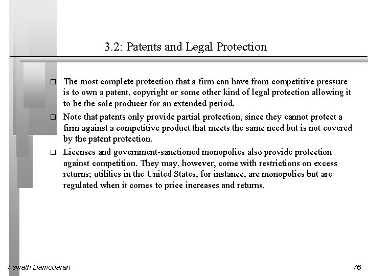3. 2: Patents and Legal Protection � � � The most complete protection that