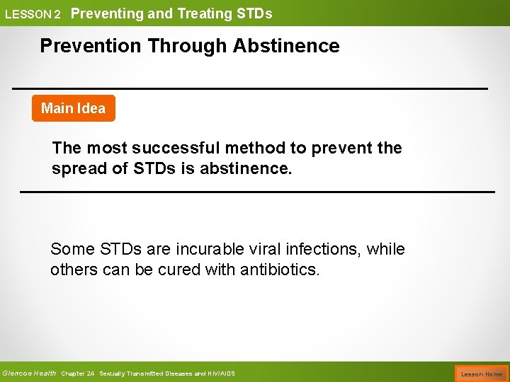 LESSON 2 Preventing and Treating STDs Prevention Through Abstinence Main Idea The most successful LESSON 2 Preventing and Treating STDs Prevention Through Abstinence Main Idea The most successful
