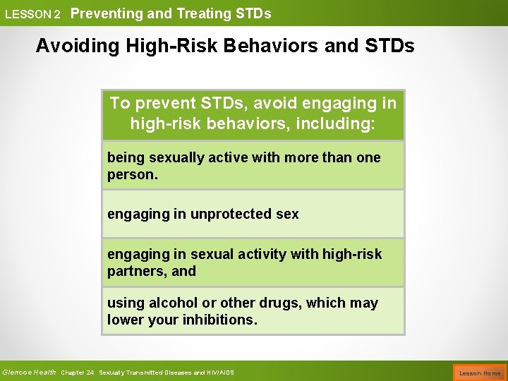 LESSON 2 Preventing and Treating STDs Avoiding High-Risk Behaviors and STDs To prevent STDs,