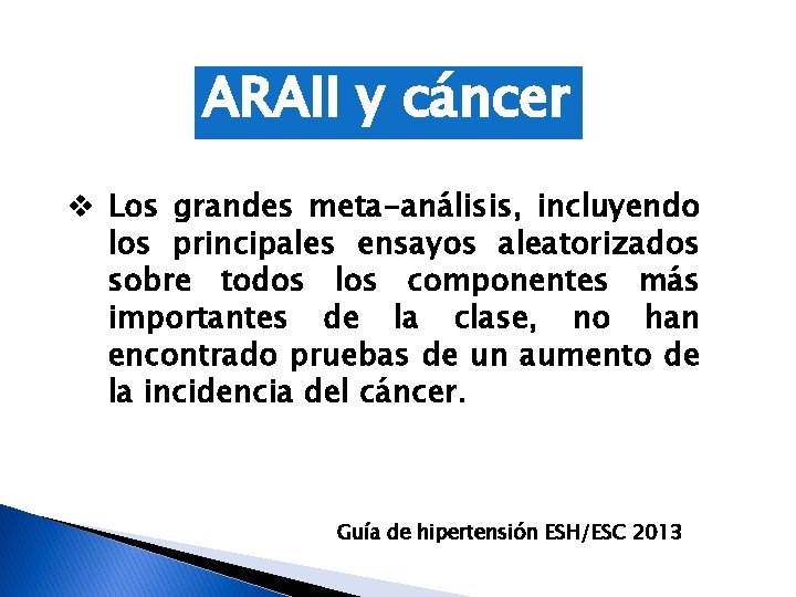 ARAII y cáncer v Los grandes meta-análisis, incluyendo los principales ensayos aleatorizados sobre todos