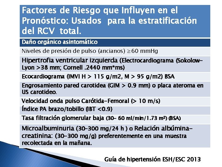 Factores de Riesgo que Influyen en el Pronóstico: Usados para la estratificación del RCV