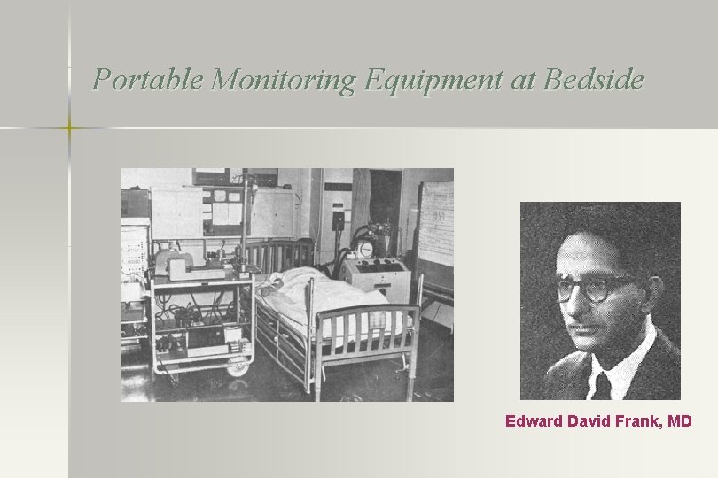 Portable Monitoring Equipment at Bedside Edward David Frank, MD 