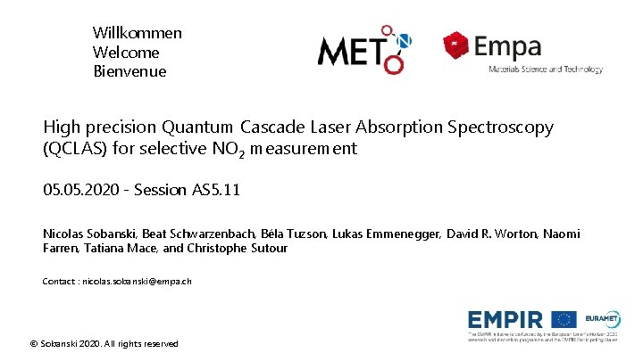 Willkommen Welcome Bienvenue High precision Quantum Cascade Laser Absorption Spectroscopy (QCLAS) for selective NO