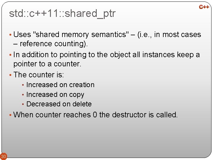 std: : c++11: : shared_ptr • Uses "shared memory semantics" – (i. e. ,