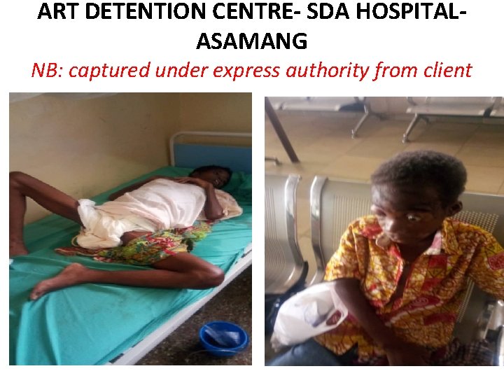 ART DETENTION CENTRE- SDA HOSPITALASAMANG NB: captured under express authority from client ART DETENTION CENTRE- SDA HOSPITALASAMANG NB: captured under express authority from client