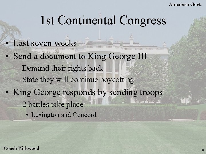 American Govt. 1 st Continental Congress • Last seven weeks • Send a document American Govt. 1 st Continental Congress • Last seven weeks • Send a document