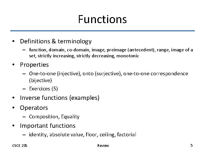 Functions • Definitions & terminology – function, domain, co-domain, image, preimage (antecedent), range, image