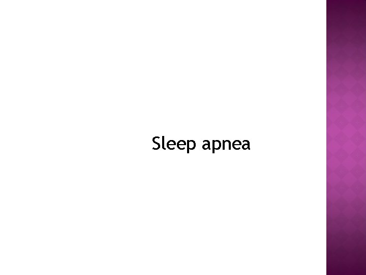 Sleep apnea 
