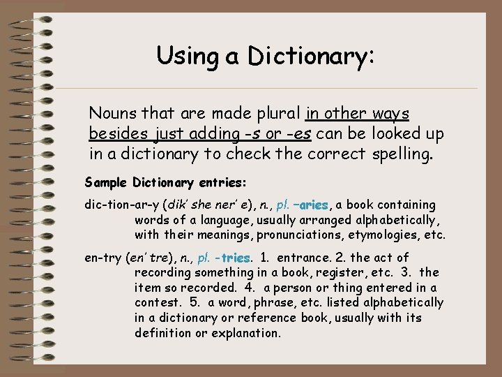 Using a Dictionary: Nouns that are made plural in other ways besides just adding