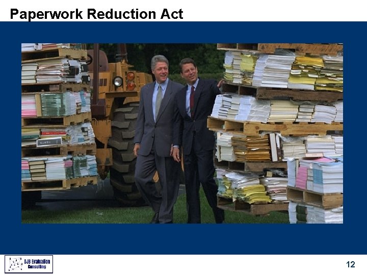 Paperwork Reduction Act 1990 s, National Performance Review 12 