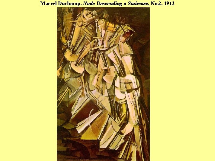 Marcel Duchamp. Nude Descending a Staircase, No. 2, 1912 