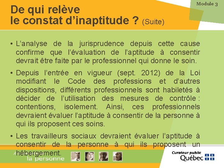 De qui relève le constat d’inaptitude ? (Suite) Module 3 • L’analyse de la