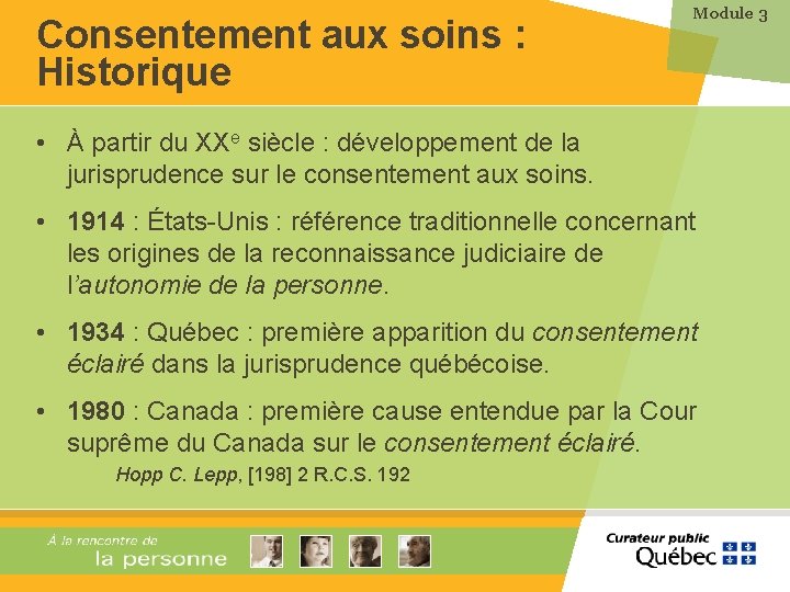 Consentement aux soins : Historique Module 3 • À partir du XXe siècle :