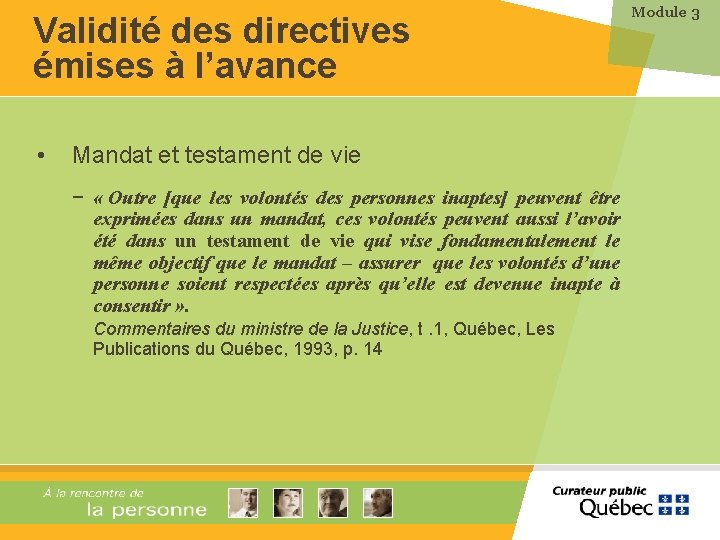 Validité des directives émises à l’avance • Mandat et testament de vie − «