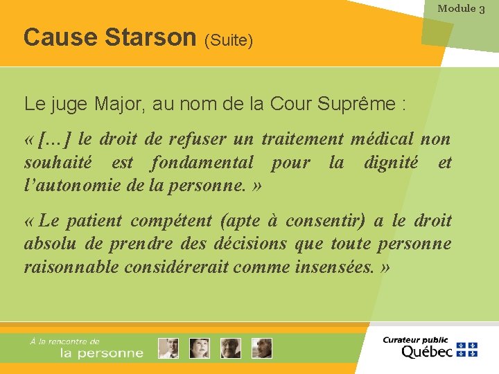 Module 3 Cause Starson (Suite) Le juge Major, au nom de la Cour Suprême