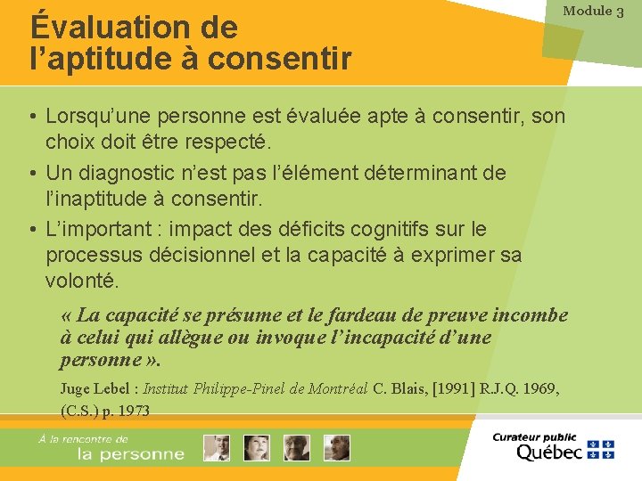 Évaluation de l’aptitude à consentir Module 3 • Lorsqu’une personne est évaluée apte à