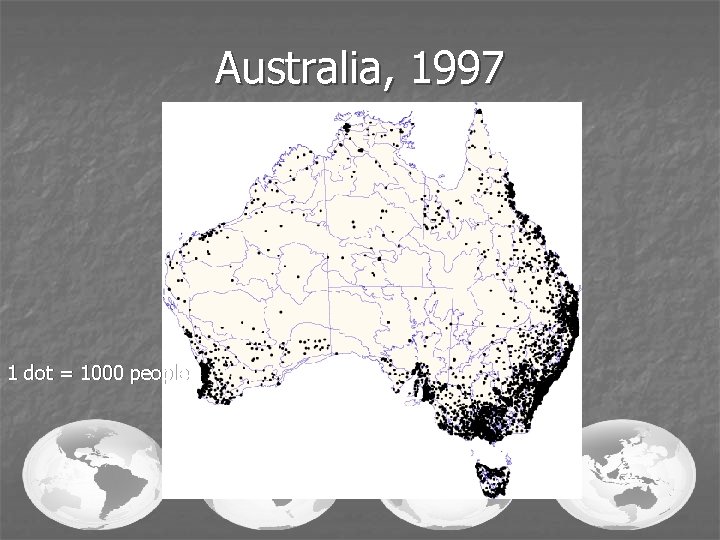 Australia, 1997 1 dot = 1000 people 