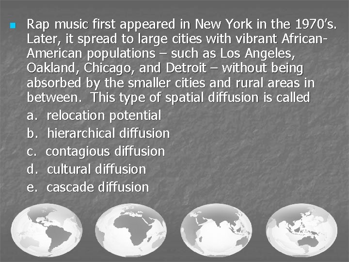 n Rap music first appeared in New York in the 1970’s. Later, it spread