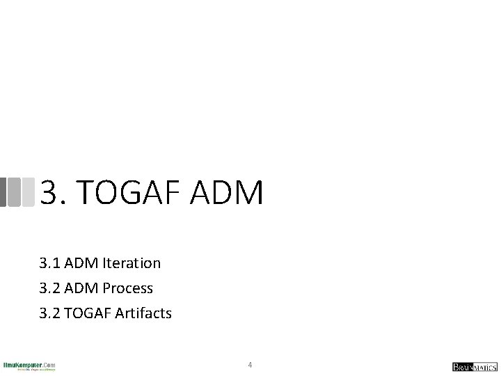 3. TOGAF ADM 3. 1 ADM Iteration 3. 2 ADM Process 3. 2 TOGAF 3. TOGAF ADM 3. 1 ADM Iteration 3. 2 ADM Process 3. 2 TOGAF