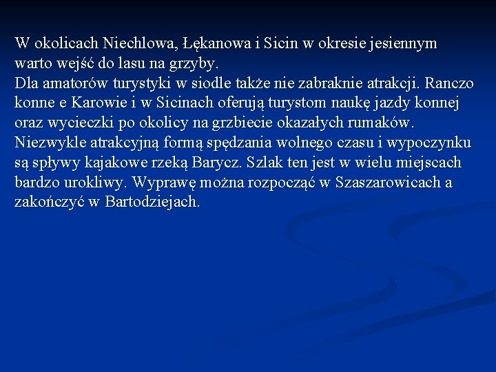 W okolicach Niechlowa, Łękanowa i Sicin w okresie jesiennym warto wejść do lasu na